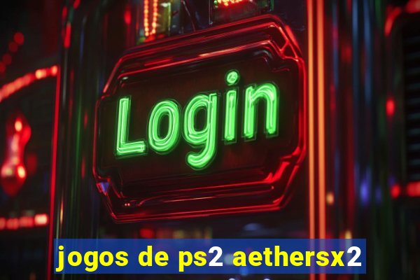 jogos de ps2 aethersx2